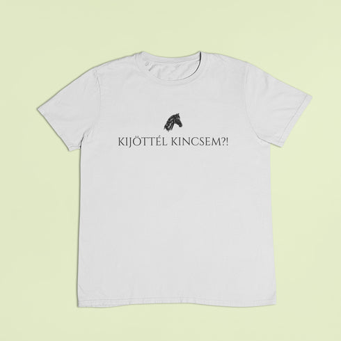 ZShowTime unisex póló - Kijöttél Kincsem?